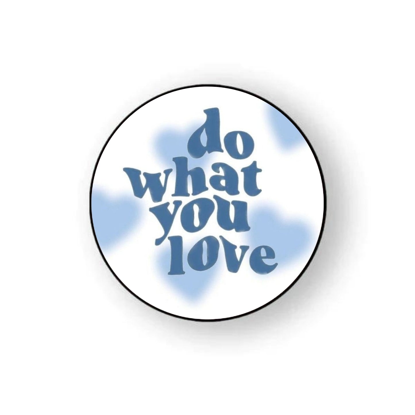 Do What You Love Holder