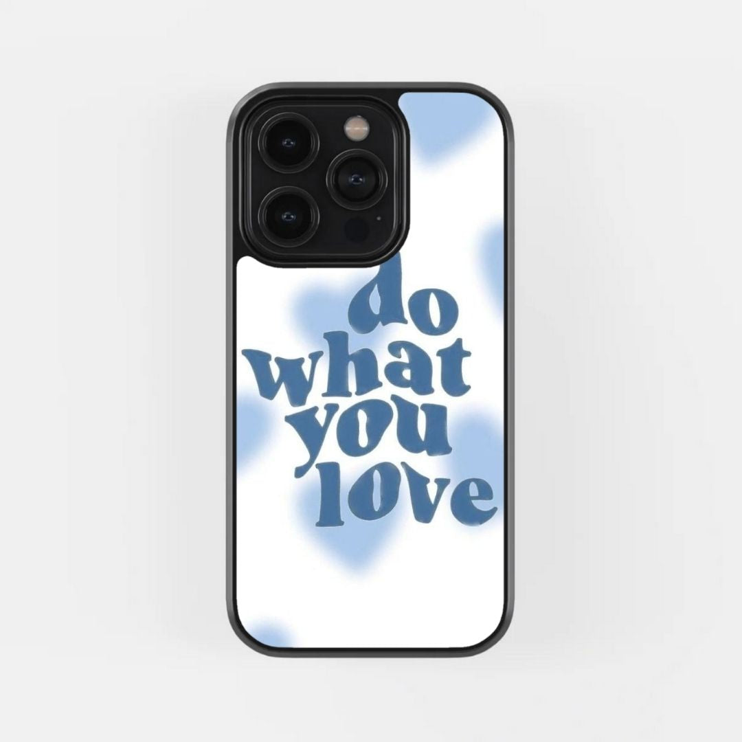 Do What You Love Case